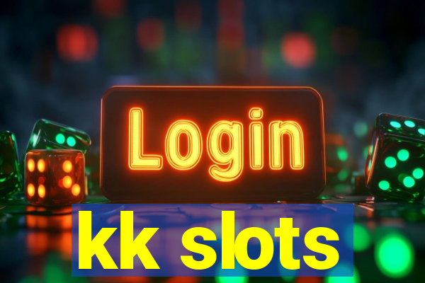 kk slots
